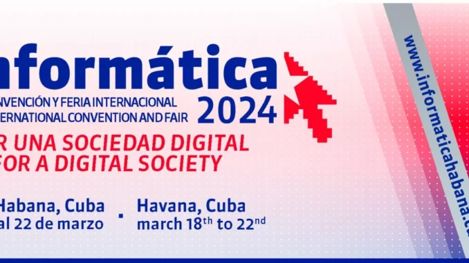 Informática 2024 mostrará esfuerzos de Cuba por una sociedad digital